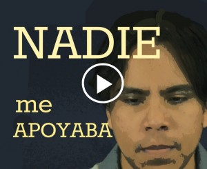 Nadie me apoyaba